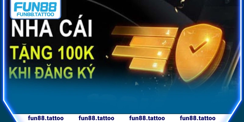 Hướng dẫn nhận 100k khi đăng ký