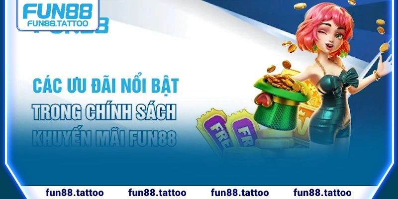 Hội viên trung thành cũng được thiết kế khuyến mãi Fun88 hấp dẫn